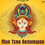 Maa Tera Aashirwad - Sahil Vashishth Song Download